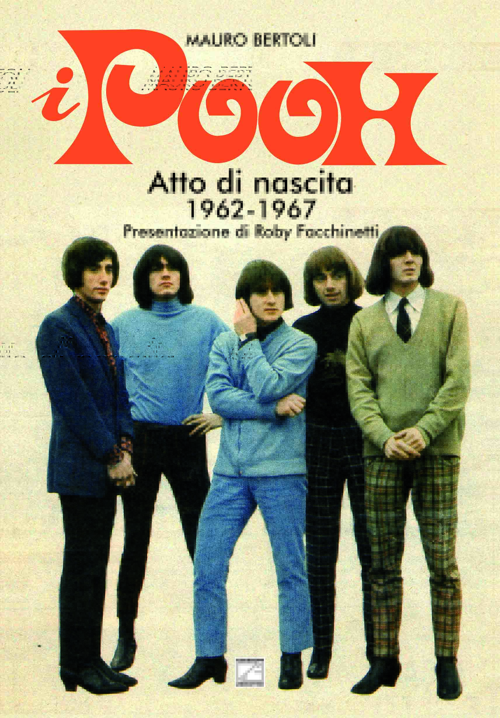 I POOH - ATTO DI NASCITA 1962-1967